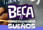 Becas “Construyendo Sueños”: 255 nuevos beneficiarios