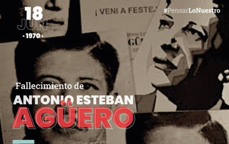 A 53 años del fallecimiento de Antonio Esteban Agüero
